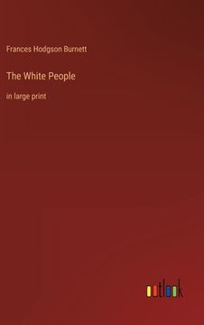 portada The White People: in large print