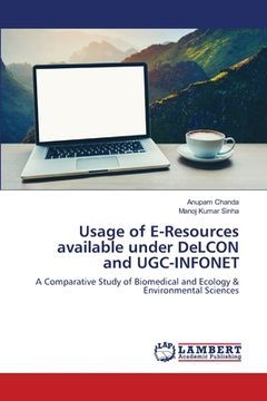 portada Usage of E-Resources available under DeLCON and UGC-INFONET (in English)