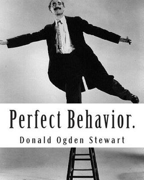 portada Perfect Behavior.: A guide for Ladies and Gentlemen in all Social Crises (en Inglés)