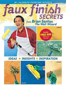 portada Faux Finish Secrets: From Brian Santos the Wall Wizard (in English)