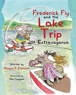 portada Frederick fly and the Lake Trip Extravaganza (The fly Family Series) (en Inglés)