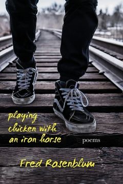 portada Playing Chicken with an Iron Horse: Poems (en Inglés)
