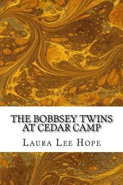 portada The Bobbsey Twins at Cedar Camp: (Children's Classics Collection)