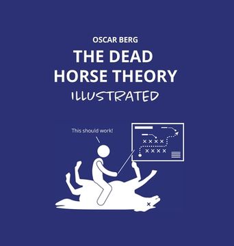 portada The Dead Horse Theory Illustrated (en Inglés)