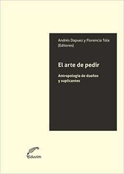 portada El Arte de Pedir: Antropología de Dueños y Suplicantes