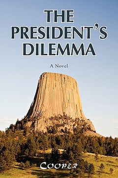 portada the president's dilemma: a zany novel about a marijuana crackdown and a moving (en Inglés)