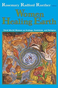 portada Women Healing Earth: Third World Women on Ecology, Feminism, and Religion (Ecology & Justice) (Ecology and Justice) (en Inglés)