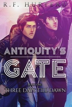 portada Antiquity's Gate: Three Days Till Dawn (en Inglés)
