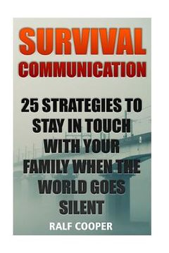 portada Survival Communication: 25 Strategies to Stay In Touch With Your Family When the World Goes Silent (in English)