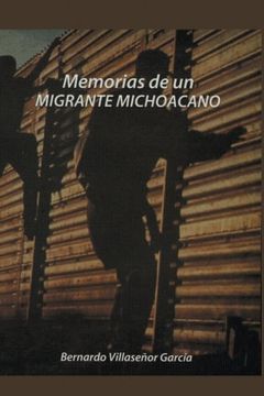 portada Memorias de un Migrante Michoacano (in Spanish)