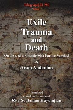 portada Exile, Trauma and Death: On the Road to Chankiri With Komitas Vartabed (en Inglés)