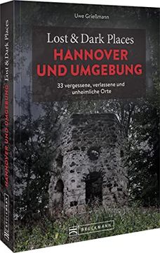 portada Lost & Dark Places Hannover und Umgebung (en Alemán)