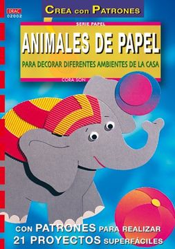 portada Serie Papel. Animales de Papel Para Decorar Diferentes Ambientes de la Casa - Número 2 (cp Serie Papel (Drac)) (in Spanish)