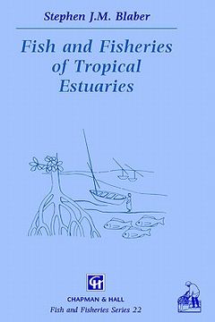 portada fish and fisheries in tropical estuaries (en Inglés)