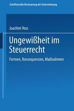 portada Ungewißheit Im Steuerrecht: Formen, Konsequenzen, Maßnahmen (en Alemán)