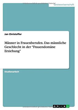 portada Männer in Frauenberufen. Das männliche Geschlecht in der "Frauendomäne Erziehung" (German Edition)