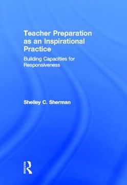 portada teacher preparation as an inspirational practice: building capacities for responsiveness (in English)