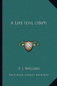 portada a life idyl (1869) (en Inglés)