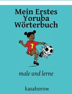 portada Mein Erstes Yoruba Wörterbuch: male und lerne (kasahorow Deutsch Yoruba) (German Edition)