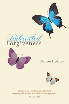 portada Unbridled Forgiveness (en Inglés)