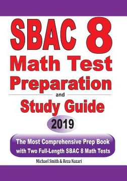 portada SBAC 8 Math Test Preparation and Study Guide: The Most Comprehensive Prep Book with Two Full-Length SBAC Math Tests (in English)