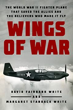 portada Wings of War: The World war ii Fighter Plane That Saved the Allies and the Believers who Made it fly (in English)