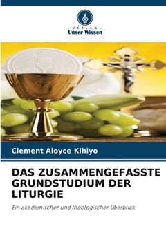portada Das Zusammengefasste Grundstudium Der Liturgie (en Alemán)