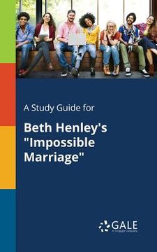 portada A Study Guide for Beth Henley's "Impossible Marriage"
