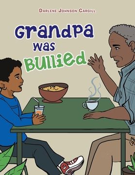 portada Grandpa Was Bullied (en Inglés)