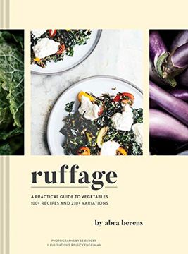 portada Ruffage: A Practical Guide to Vegetables (Vegetarian Cookbook, Vegetable Cookbook, Best Vegetarian Cookbooks) (en Inglés)