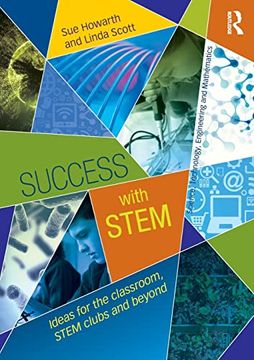 portada Success With Stem: Ideas for the Classroom, Stem Clubs and Beyond