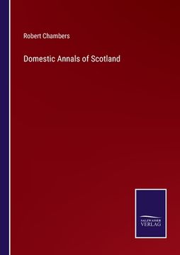 portada Domestic Annals of Scotland