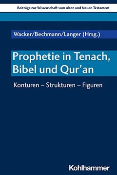 portada Prophetie in Tenach, Bibel Und Qur'an: Konturen - Strukturen - Figuren (in German)