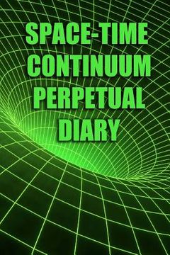 portada Space-Time Continuum Perpetual Diary: 100 weeks of easy planning (en Inglés)