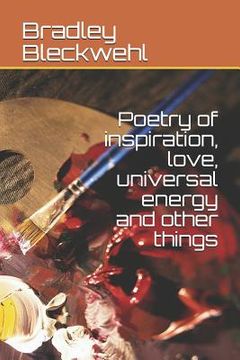 portada Poetry of Inspiration, Love, Universal Energy and Other Things (en Inglés)