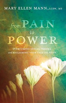 portada From Pain to Power: Overcoming Sexual Trauma and Reclaiming Your True Identity 