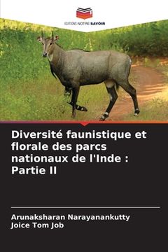 portada Diversité faunistique et florale des parcs nationaux de l'Inde: Partie II (en Francés)