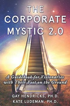 portada The Corporate Mystic 2. 0: A Guidebook for Visionaries With Their Feet on the Ground (en Inglés)