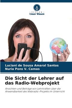 portada Die Sicht der Lehrer auf das Radio-Webprojekt (en Alemán)