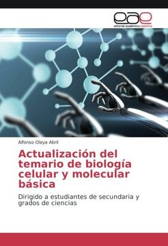 portada Actualización del temario de biología celular y molecular básica: Dirigido a estudiantes de secundaria y grados de ciencias