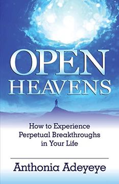 portada Open Heavens: How to Experience Perpetual Breakthroughs in Your Life (en Inglés)