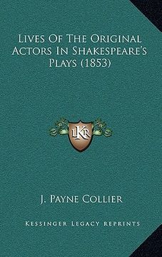 portada lives of the original actors in shakespeare's plays (1853) (en Inglés)