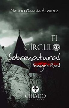 portada CIRCULO SOBRENATURAL (SANGRE REAL), EL (in Spanish)