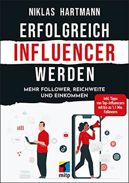 portada Erfolgreich Influencer Werden: Mehr Follower, Reichweite und Einkommen (Mitp Business) (in German)
