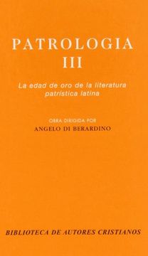 portada Patrología. Iii: La Edad de oro de la Literatura Patrística Latina (in Spanish)