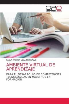 portada Ambiente Virtual de Aprendizaje: Para el Desarrollo de Competencias Tecnológicas en Maestros en Formación