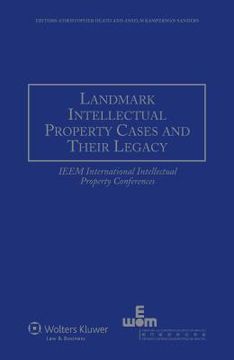 portada landmark intellectual property cases and their legacy (en Inglés)