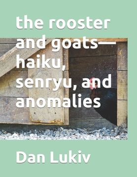 portada The rooster and goats-haiku, senryu, and anomalies (en Inglés)