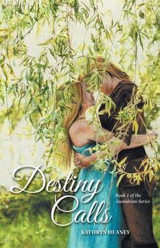 portada Destiny Calls: Book 1 of the Anandrian Series (in English)