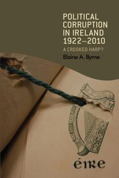 portada political corruption in ireland, 1922-2010: a crooked harp?